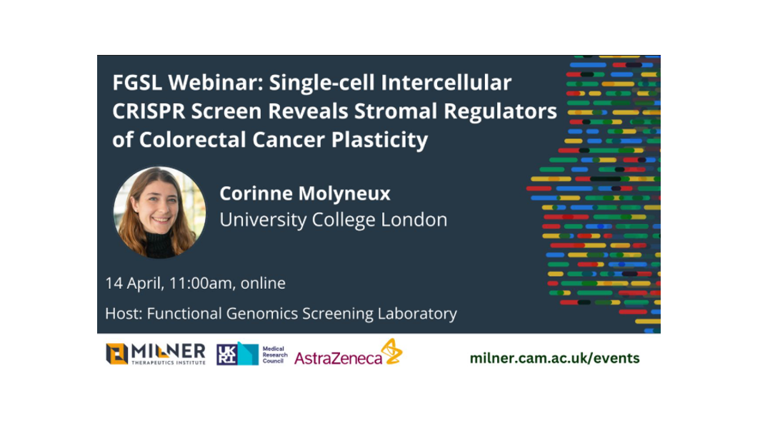 FGSL Webinar: Single-cell Intercellular CRISPR Screen Reveals Stromal Regulators of Colorectal Cancer Plasticity